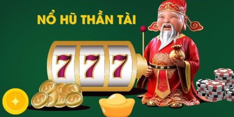 Nổ Hũ Thần Tài - Săn Jackpot Nhận Tiền Thưởng Khủng 6 suc-hut-kho-choi-tu-cua-no-hu-than-tai